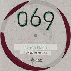 Lukas Brzostek - Crash Bash EP - Crash Bash