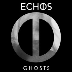 Echos - Ghosts