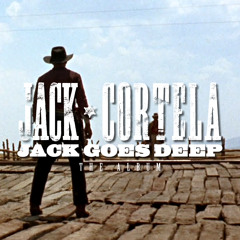 Jack Cortela "Jack Goes Deep" [Album Preview]