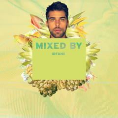 MIXED BY Irfane