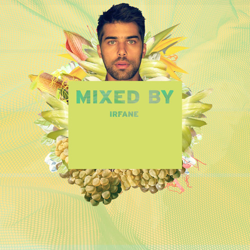 MIXED BY Irfane