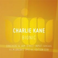 Charlie Kane - Bionic - Crackerz & Jam Remix  - out Now