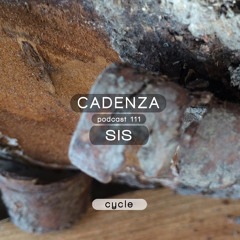 Cadenza Podcast | 111 - SIS (Cycle)