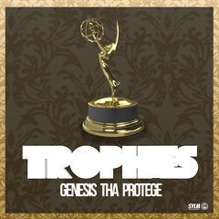 Genesis Tha Protege - Trophies