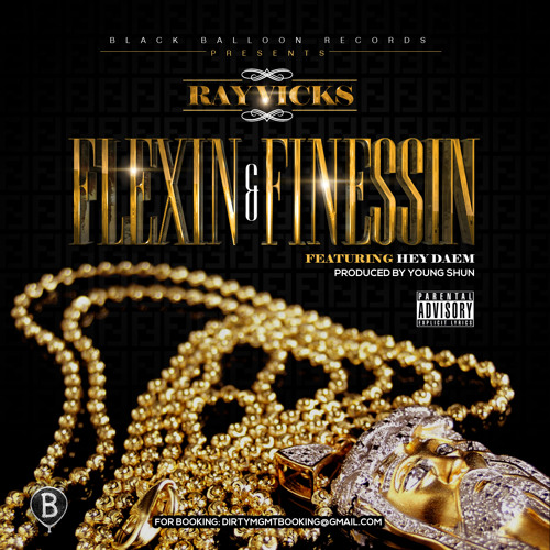 Ray Vicks - Flexin & Finessin (Feat Hey Daem)