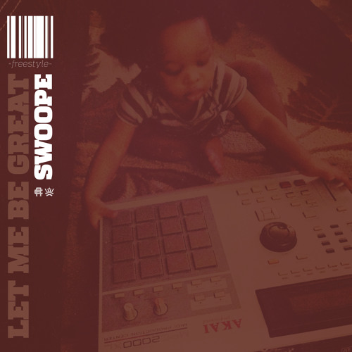Swoope - Let Me Be Great