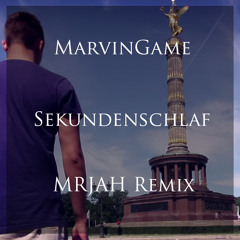 MarvinGame - Sekundenschlaf (MRJAH Remix)