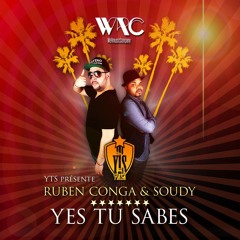 YTS - Yes Tu Sabes (Original version) - Soudy & Ruben Conga