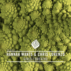 Hannah Wants & Chris Lorenzo - Girls (Out 20th April)