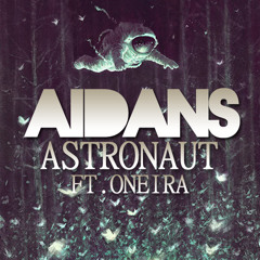 AidanS - Astronaut (ft. Oneira)