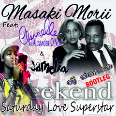Cherelle ft. A.O'Neal Vs. Jamelia Vs. M.Morii - Saturday Love Superstar (Weekend Bootleg Dj Danco)
