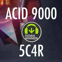 Far Too Loud - Acid 9000 (5C4R Remix)