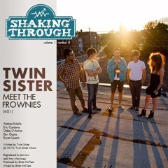 Mr. Twin Sister - Meet the Frownies | Shaking Through