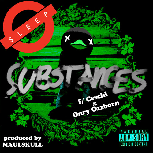 "Substances" - SLEEP of Oldominion feat. CESCHI & ONRY OZZBORN
