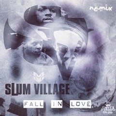 Slum Village - Fall In Love [Moody Good Remix]