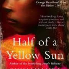 Chimamanda Ngozi Adichie - Half of a Yellow Sun