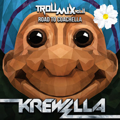 Troll Mix Vol. 11: Road To Coachella