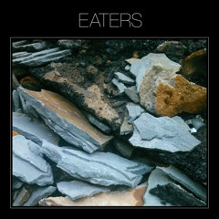 Eaters - Bury The Lines