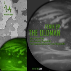 Love,Happiness,Money and Fame_The Oldman_(Original Mix)_(INFECTED AUDIO LABEL)