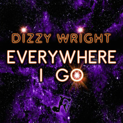 Dizzy Wright - Everywhere I Go [State Of Mind EP]