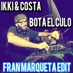 Ikki & Costa - Bota el Culo (Fran Marqueta Edit) *FREE DOWNLOAD*