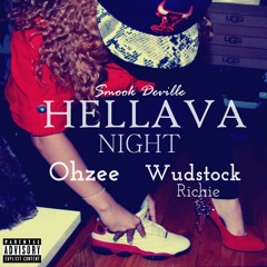 Hellava Night Ft.Ohzee & Wudstock Richie (Prod.Fresco Stevens)