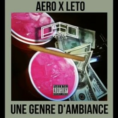 Leto X Aero - Une genre d'ambiance (PSO Thug)