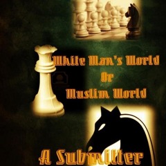 White Man's World or Muslim World
