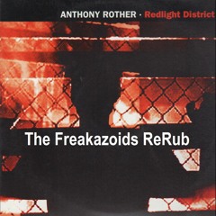 Redlight District - The Freakazoids ReRub