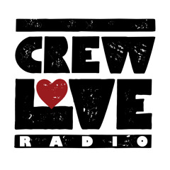 Crew Love Radio II (Part 1)