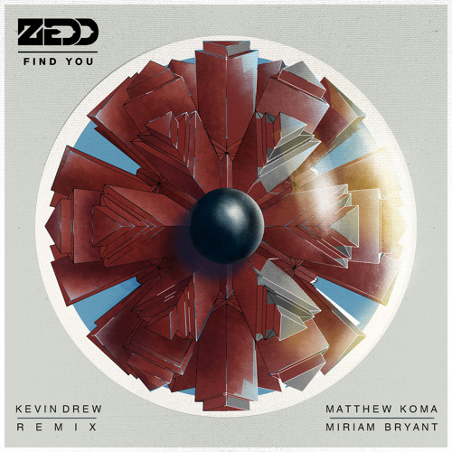 Zedd - Find You (KDrew Remix)