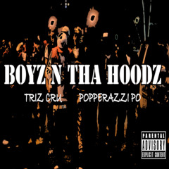 Triz cru x Popperazzi Po - BOYZ N THE HOOD Freestyle