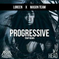 Loreen x Promise - In My Head (Mason Team Progressive Trap Remix)