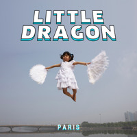 Little Dragon - Paris