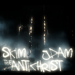 Skim & Jdam - The AntiChrist (Preview)