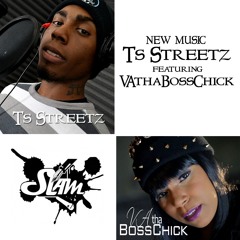 Ts Streetz Ft. VAthaBossChick