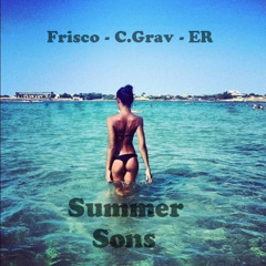 "Summer Sons" - Frisco, C.Grav & ER - Produced by Sun Sensei