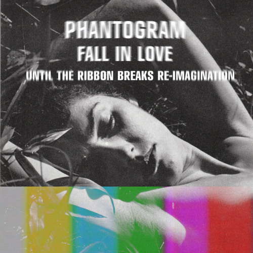 Phantogram - Fall In Love - Reimagination