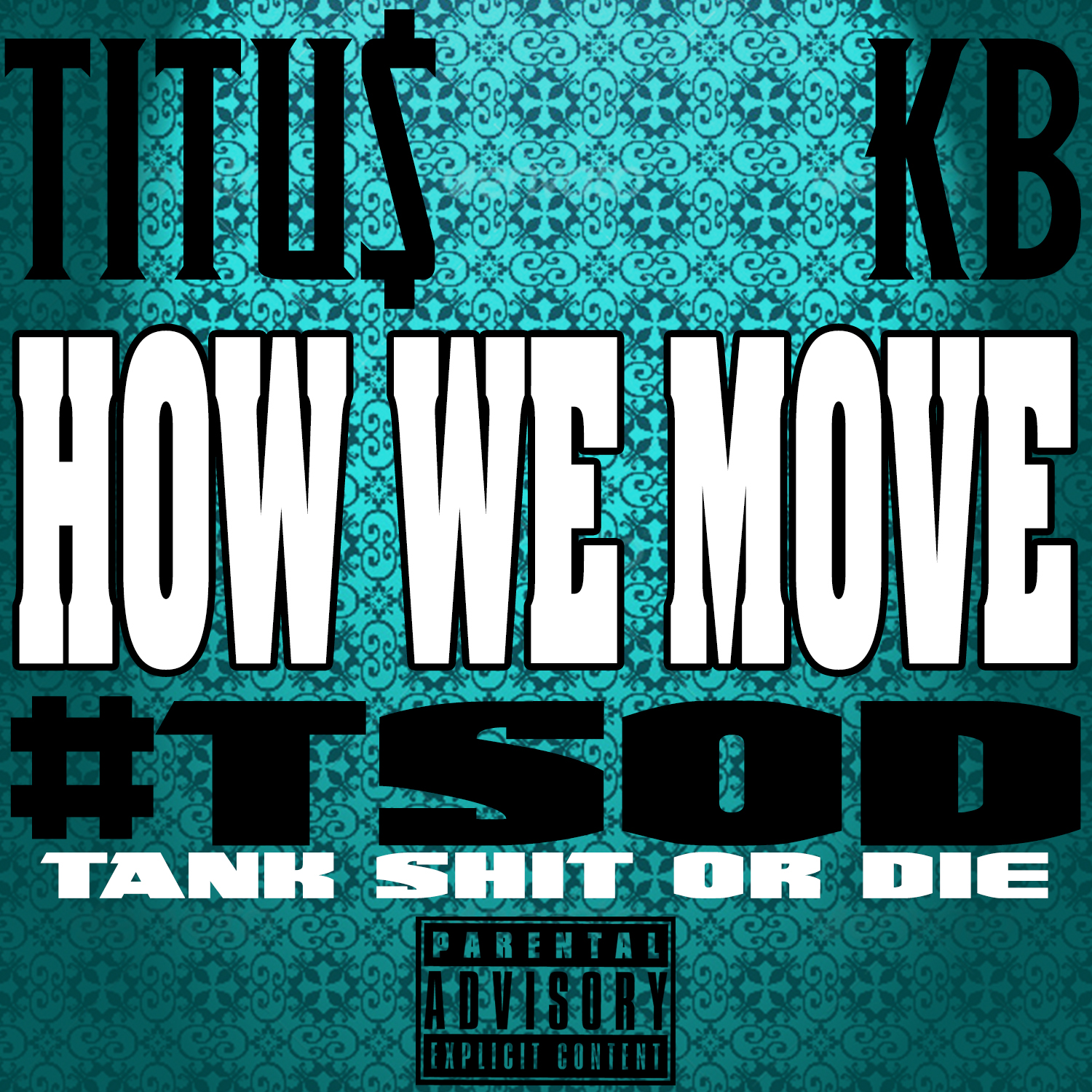 Titu$ & KB - How We Move [Thizzler.com] #TSOD