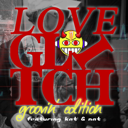 Love Glitched - GROOVIN' Edition - Natrix Dubstep 2014 [Volume 6]