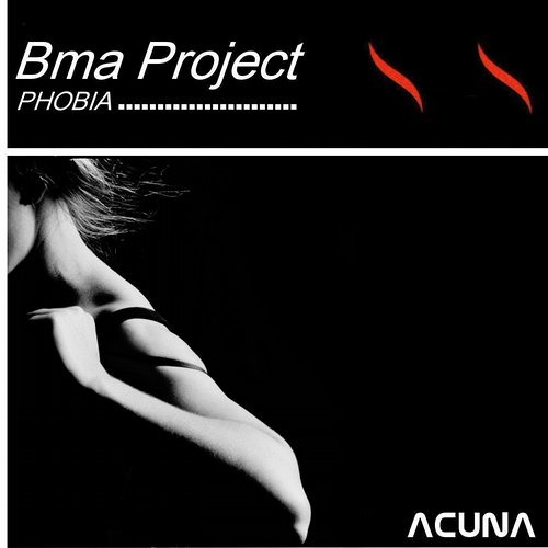 Bma Project - Phobia (Original Mix) [Acuna Digital]