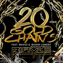 20 Gold Chains - Blayze ft Maggz & Bishop Lamont