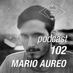 Re:Fresh 102: MARIO AUREO