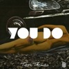 Tiara Thomas - You Do (Explicit)