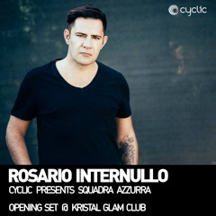Rosario Internullo - Opening Set @ Cyclic Presents Squadra Azzurra - Kristal Glam Club - 28.03.2014