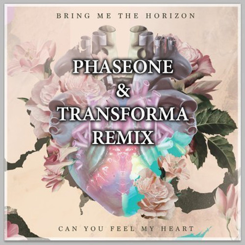 BMTH - Can You Feel My Heart (PhaseOne & Transforma Remix) [FREE DOWNLOAD]