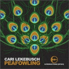Cari Lekebusch - Peafowling (Original Mix)