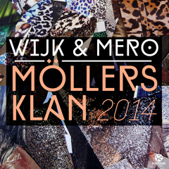 Wijk & Mero - Möllers Klan 2014 'Preview'