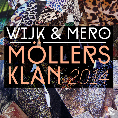 Wijk & Mero - Möllers Klan 2014 'Preview'