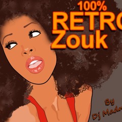100% Zouk Retro BY Dj MADNESS